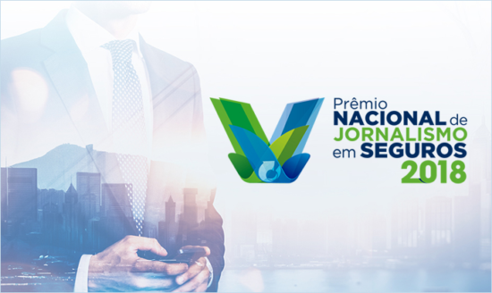 Abertas inscrições para o Prêmio Nacional de Jornalismo em Seguros 2018