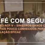 Primeiro Café do ano aborda Seguro RCF-V – Sinistros danos corporais