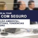 Café da ANSP abordará “Legislação ambiental: Perspectivas, tendências e o seguro”