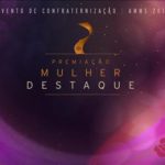 AMMS premia “Mulher Destaque do Ano” e “Companhia Destaque na Categoria Mulheres na Liderança”