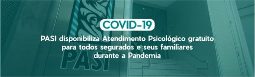 PASI disponibiliza atendimento psicológico gratuito durante a Pandemia