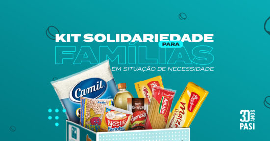 PASI amplia Campanha do Kit Solidariedade no intuito de ajudar mais famílias