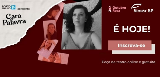 Sincor-SP e Porto Seguro celebram Outubro Rosa com a peça teatral online