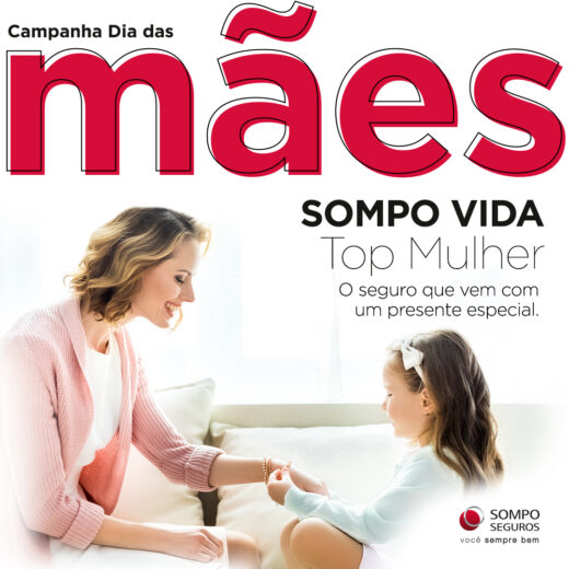 Campanha do Dia das Mães da Sompo Seguros