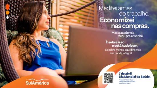 SulAmérica pede menos cobrança e mais equilíbrio no Dia Mundial da Saúde
