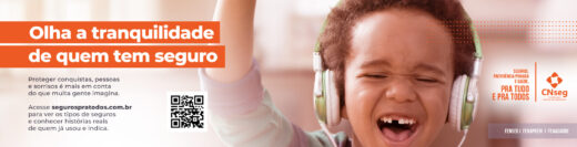 ‘Pra tudo e pra todos’, campanha  vai mostrar a importância do seguro no planejamento financeiro