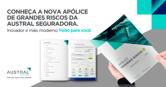 Austral Seguradora inova com novo formato para apólice de Grandes Riscos
