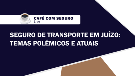 Café com Seguro da ANSP abordará Seguro de transporte  em juízo