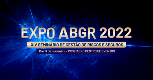 Expo ABGR 2022 e XIV Seminário de Gestão de Riscos movimentam a semana