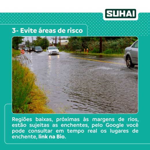 Suhai dá 7 dicas para cuidados em enchentes