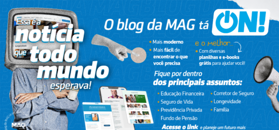 MAG Seguros relança blog com objetivo de ser referência em conteúdo para corretores