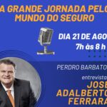 José Adalberto Ferrara, presidente da Tokio Marine, é entrevistado por Pedro Barbato Filho