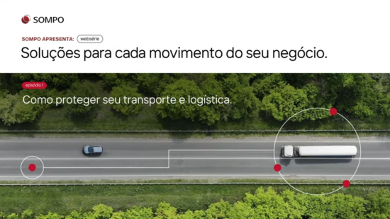 Sompo lança websérie que apresenta as soluções voltadas ao segmento de Logística & Transporte