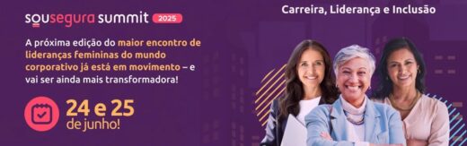 Edição 2025 do “Sou Segura Summit” será transformadora