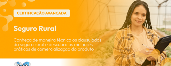 Com lastro para crescer, Seguro Rural exige qualificação profissional