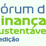 II Fórum de Finanças Sustentáveis debate caminhos para ampliar o financiamento da transição climática no Brasil