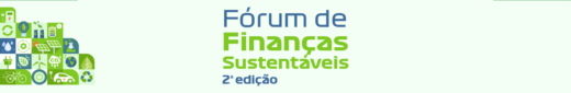 II Fórum de Finanças Sustentáveis debate caminhos para ampliar o financiamento da transição climática no Brasil