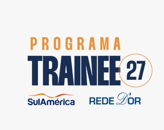 SulAmérica e Rede D’Or abrem inscrições para Programa Trainee 2027